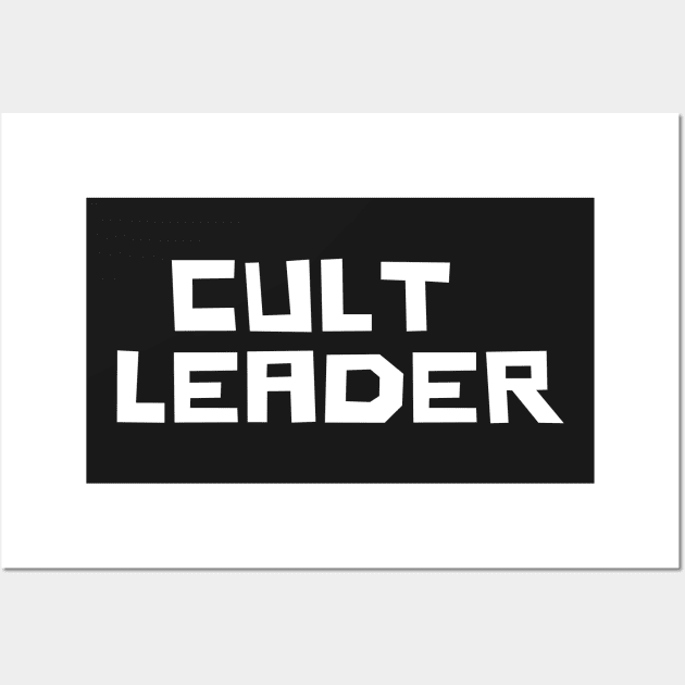 Cult Leader Wall Art by mivpiv